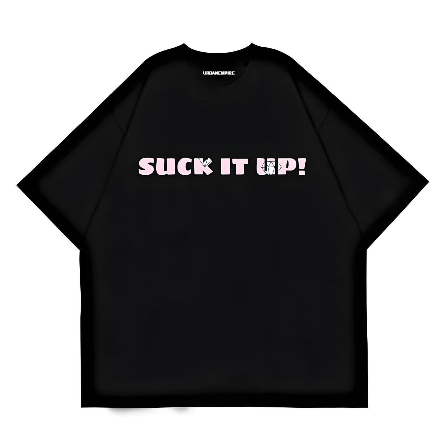 SUCK IT UP OVERSIZE T-SHIRT